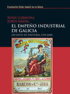 EMPEÑO INDUSTRIAL DE GALICIA, EL (1750-2000) (EDICIÓN DIGITAL)