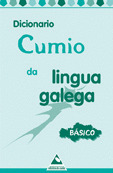 DICIONARIO CUMIO DA LINGUA GALEGA BASICO