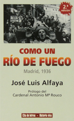 COMO UN RIO DE FUEGO. MADRID 1936