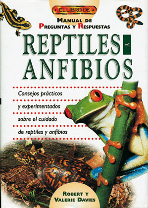 EL LIBRO DE...REPTILES Y ANFIBIOS. MANUAL PREG. RESPUESTAS