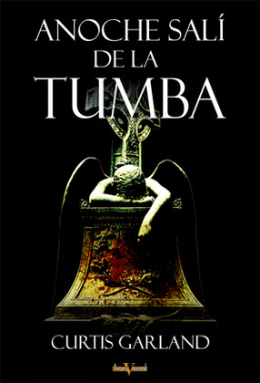 ANOCHE SALÍ DE LA TUMBA