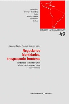 NEGOCIANDO IDENTIDADES, TRASPASANDO FRONTERAS. TENDENCIAS EN LA LITERATURA Y EL