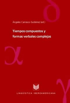 TIEMPOS COMPUESTOS Y FORMAS VERBALES COMPLEJAS.