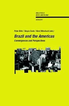 BRAZIL AND THE AMERICAS. CONVERGENCES AND PERSPECTIVES.