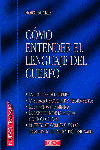 COMO ENTENDER EL LENGUAJE DEL CUERPO
