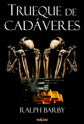 TRUEQUE DE CADÁVERES