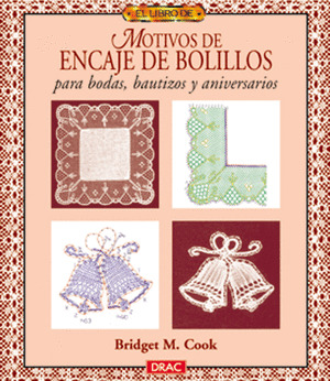 EL LIBRO DE... MOTIVOS DE ENCAJE DE BOLILLOS PARA BODAS, BAU