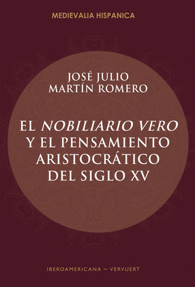 EL NOBILIARIO VERO Y EL PENSAMIENTO ARISTOCRATICO DEL SIGLO XV