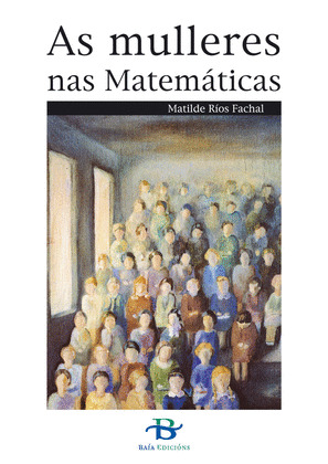 MULLERES NAS MATEMÁTICAS, AS