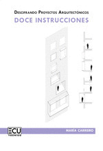 DESCIFRANDO PROYECTOS ARQUITECTONICOS: DOCE INSTRUCCIONES