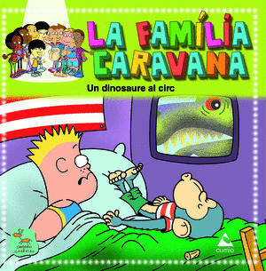 (CAT).3.DINOSAURE AL CIRC.(FAMILIA CARAVANA)
