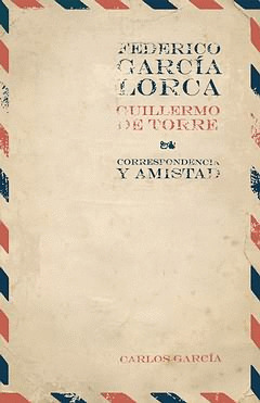 CORRESPONDENCIA. EDICIÓN DE CARLOS GARCÍA. APARECE MAYO 2009.