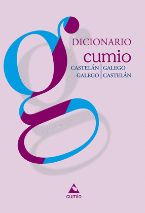 DICIONARIO CUMIO BILINGÜE CASTELAN-GALEGO / GALEGO-CASTELAN