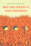 BRUJOS REYES E INQUISIDORES