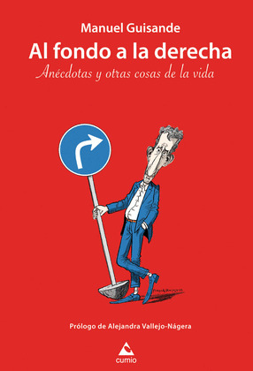 AL FONDO A LA DERECHA. ANECDOTAS Y OTRAS COSAS DE VIDA