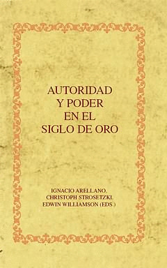 AUTORIDAD Y PODER EN EL SIGLO DE ORO.