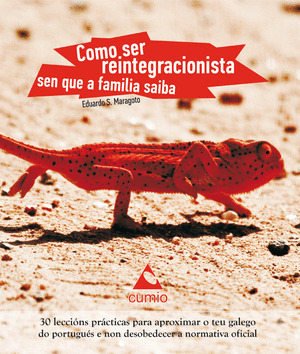 COMO SER REINTEGRACIONISTA SEN QUE A FAMILIA SAIBA