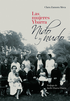 MUJERES YBARRA, LAS. NIDO Y NUDO