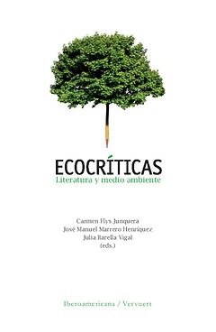 ECOCRÍTICAS. LITERATURA Y MEDIO AMBIENTE.
