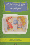 ¿QUIERES JUGAR CONMIGO