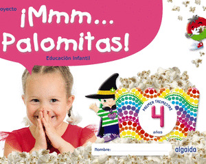 ¡MMM... PALOMITAS! EDUCACION INFANTIL 4 AÑOS. PRIMER TRIMESTRE