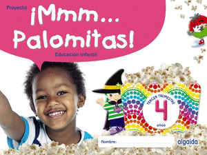 ¡MMM... PALOMITAS! EDUCACION INFANTIL 4 AÑOS. TERCER TRIMESTRE