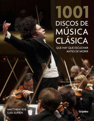 1001 DISCOS DE MUSICA CLASICA QUE HAY QUE ESCUCHAR ANTES DE MORIR