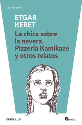 CHICA SOBRE LA NEVERA, PIZZERIA KAMIKAZE Y OTROS RELATOS, LA