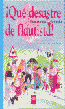 QUE DESASTRE DE FLAUTISTA