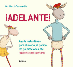 ¡ADELANTE! AYUDA INSTANTÁNEA PARA EL MIEDO, EL PÁNICO Y LAS PALPITACIONES