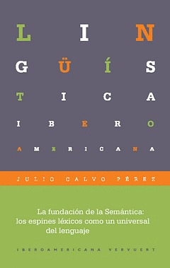 LA FUNDACIÓN DE LA SEMÁNTICA. LOS ESPINES LÉXICOS COMO UN UNIVERSAL DEL LENGUAJE