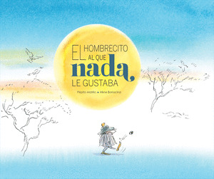 HOMBRECITO AL QUE NADA GUSTABA, EL