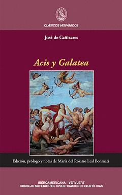 ACIS Y GALATEA. ED., PRÓLOGO Y NOTAS DE MARÍA DEL ROSARIO LEAL BONMATÍ. COEDICIÓ