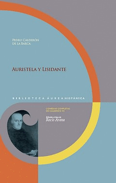AURISTELA Y LISIDANTE. EDICIÓN CRÍTICA DE ROCÍO ARANA. APARECE EN DICIEMBRE 2011