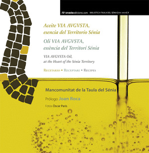 ACEITE VIA AUGUSTA, ESENCIA DEL TERRITORIO SENIA