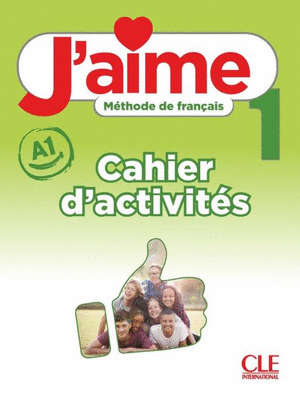 J AIME 1º ESO. CAHIER D'ACTIVITÉS