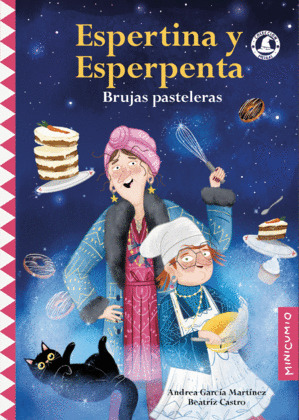 ESPERTINA Y ESPERPENTA, BRUJAS PASTELERAS