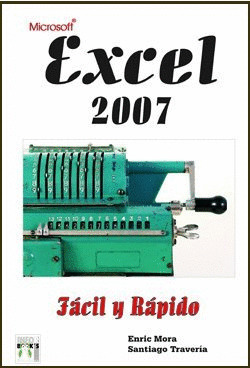 MICROSOFT EXCEL 2007 FACIL Y RAPIDO