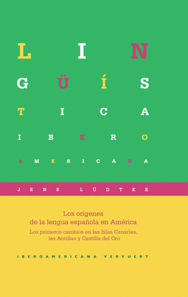 LOS ORIGENES DE LA LENGUA ESPAÑOLA EN AMERICA. LOS PRIMEROS