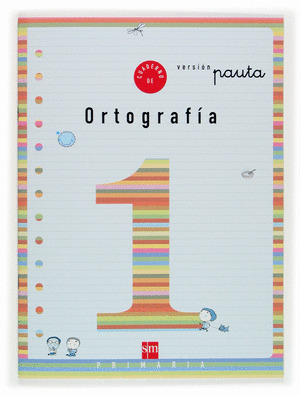CUADERNO 1 DE ORTOGRAFIA, PAUTA. 1 PRIMARIA