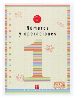 CUADERNO 1 DE NUMEROS Y OPERACIONES. 1 PRIMARIA
