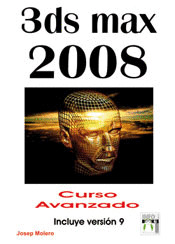 3DS MAX 2008. CURSO AVANZADO