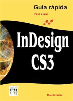 INDESIGN CS3. GUÍA RÁPIDA PASO A PASO