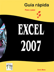 EXCEL 2007. GUIA RAPIDA PASO A PASO