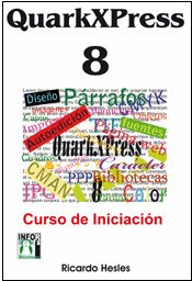 QUARKXPRESS 8. CURSO DE INICIACIÓN