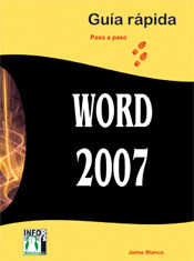 WORD 2007. GUÍA RÁPIDA PASO A PASO
