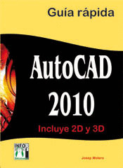 AUTOCAD 2010. GUIA RAPIDA