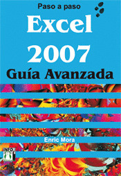 EXCEL 2007. GUÍA AVANZADA PASO A PASO
