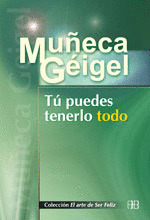 TU PUEDES TENERLO TODO