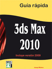 3DS MAX 2010. GUIA RÁPIDA